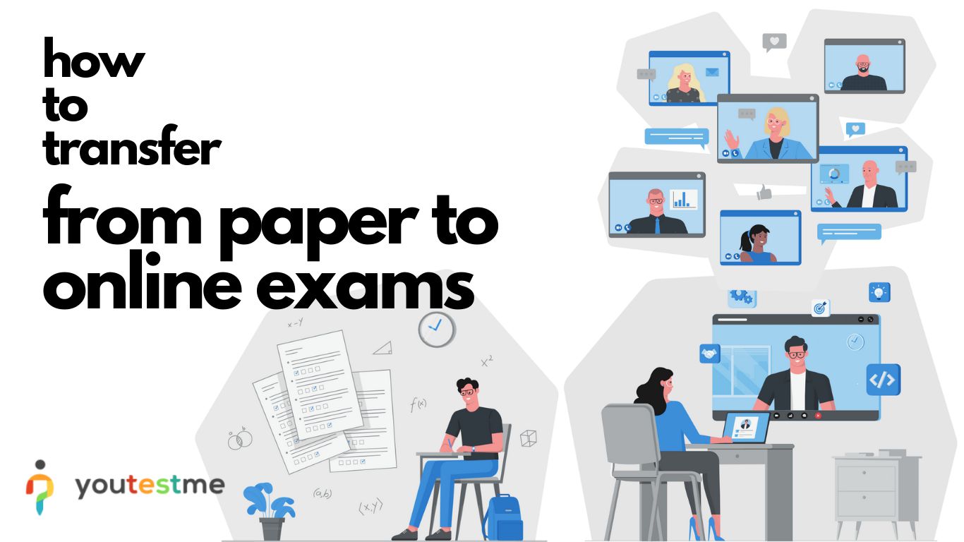 How to Transfer from Paper-Based to Online Exams